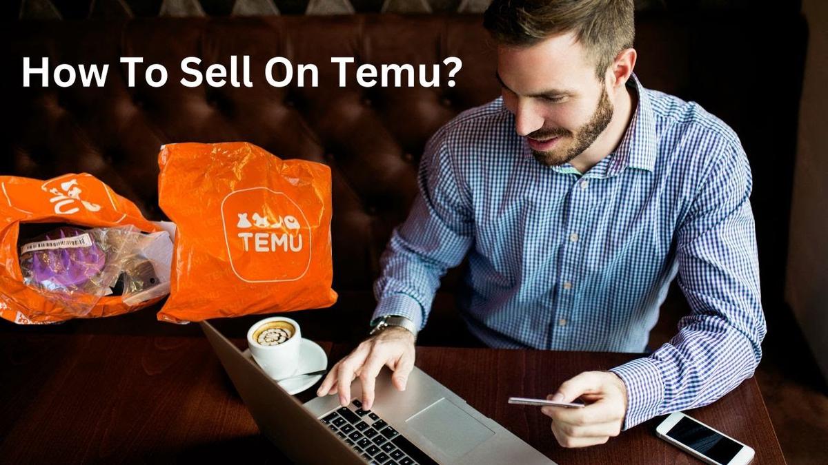 How To Sell On Temu