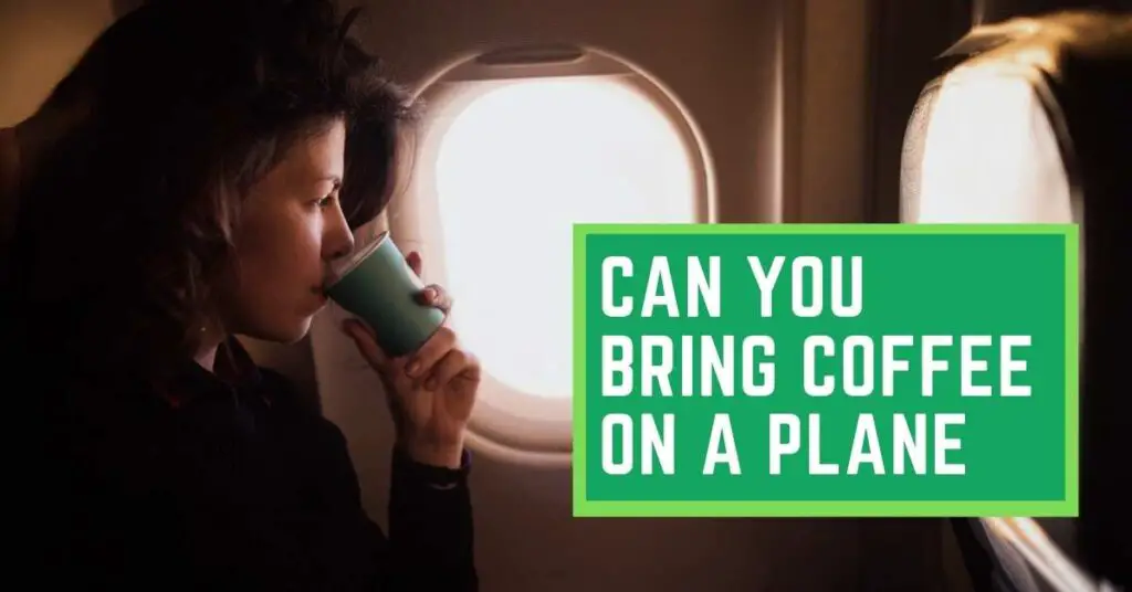 Can you bring Coffee on a Plane
