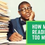 How Much Reading Is Too Much