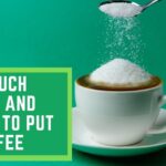 How much Cream and Sugar to put in Coffee