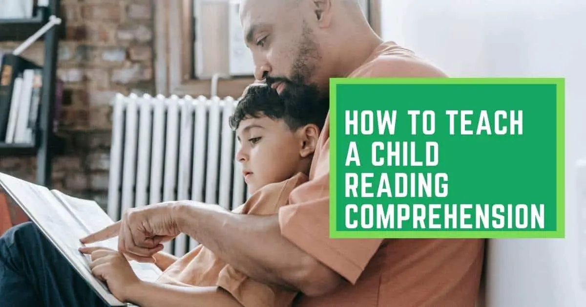 How to Teach a Child Reading Comprehension