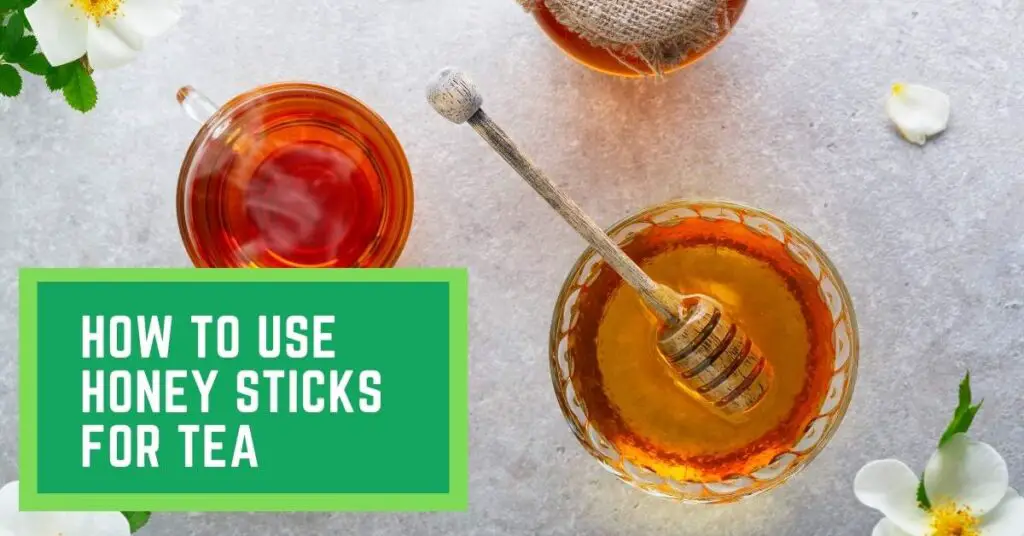 How to use Honey Sticks for Tea