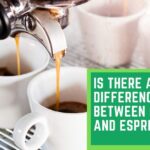 Is There a Difference Between Coffee And Espresso