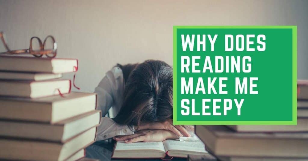 Why does Reading make me Sleepy