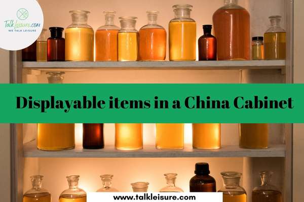 Displayable items in a China Cabinet