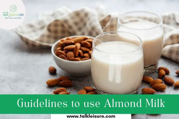 Guidelines to use Almond Milk