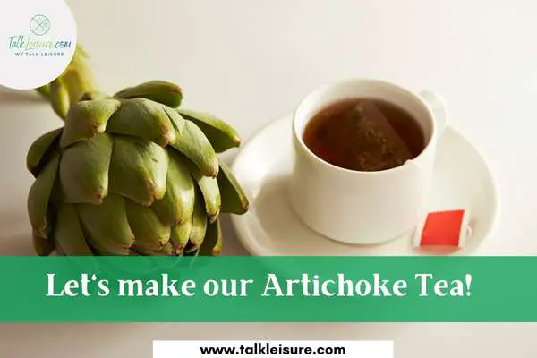 Let's make our Artichoke Tea!