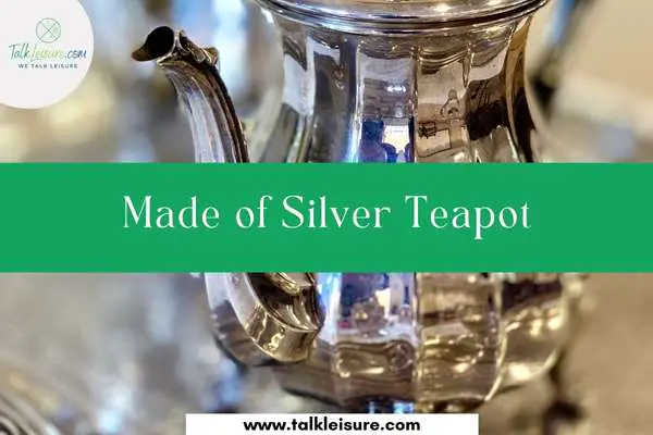 Made of Silver Teapot