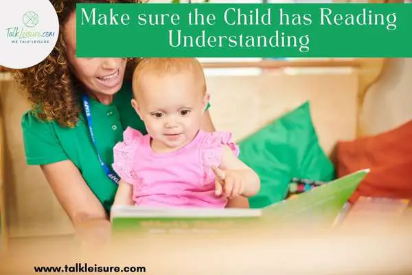 Make sure the Child has Reading Understanding