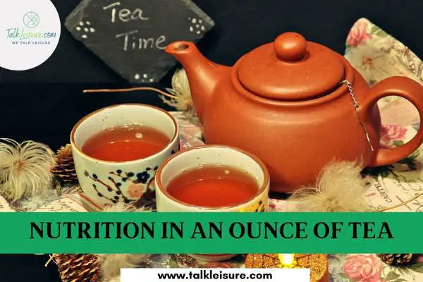 Nutrition in an Ounce of Tea