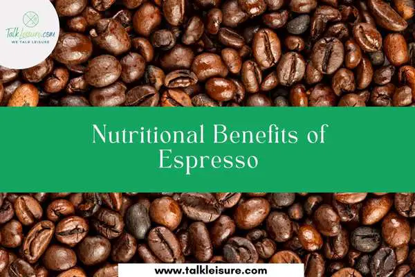 Nutritional Benefits of Espresso