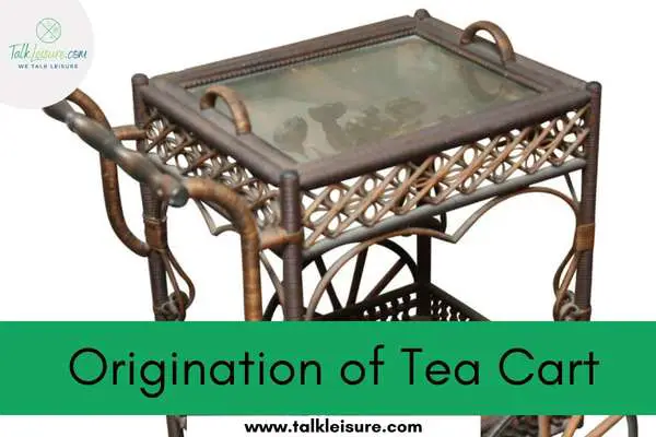 Origination of Tea Cart