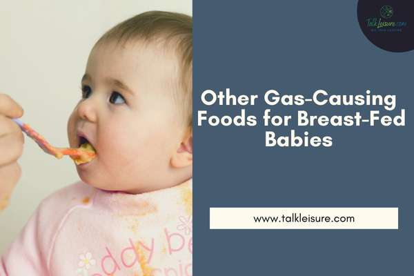 Other Gas-Causing Foods for Breast-Fed Babies