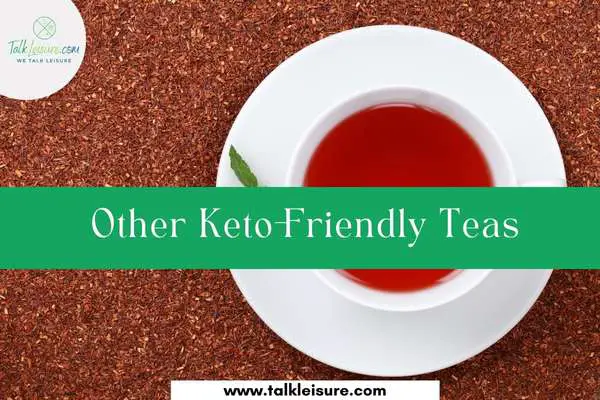 Other Keto-Friendly Teas