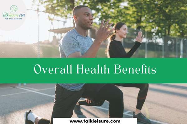 Overall Health Benefits