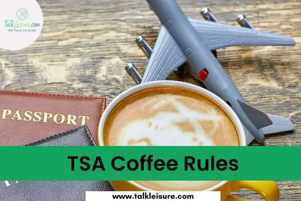 TSA Coffee Rules