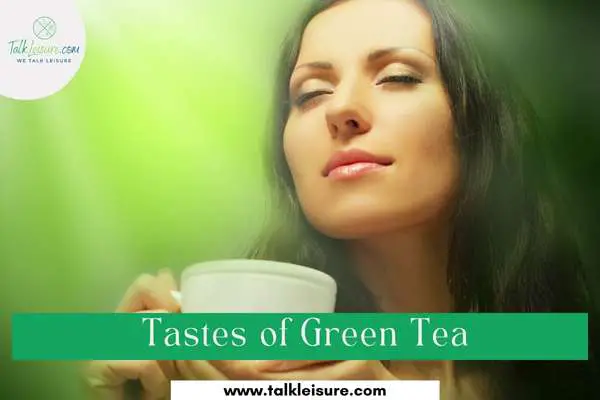 Tastes of Green Tea