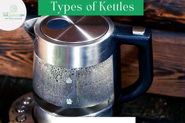 Types of Kettles
