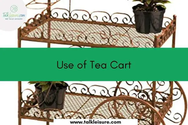 Use of Tea Cart