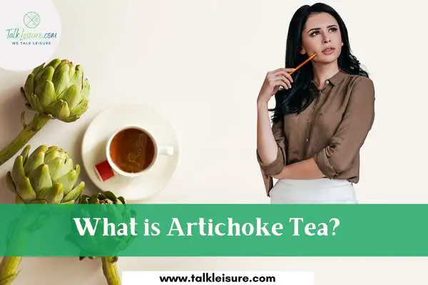 What is Artichoke Tea?