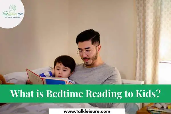 What is Bedtime Reading to Kids?
