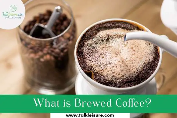 What is Brewed Coffee?