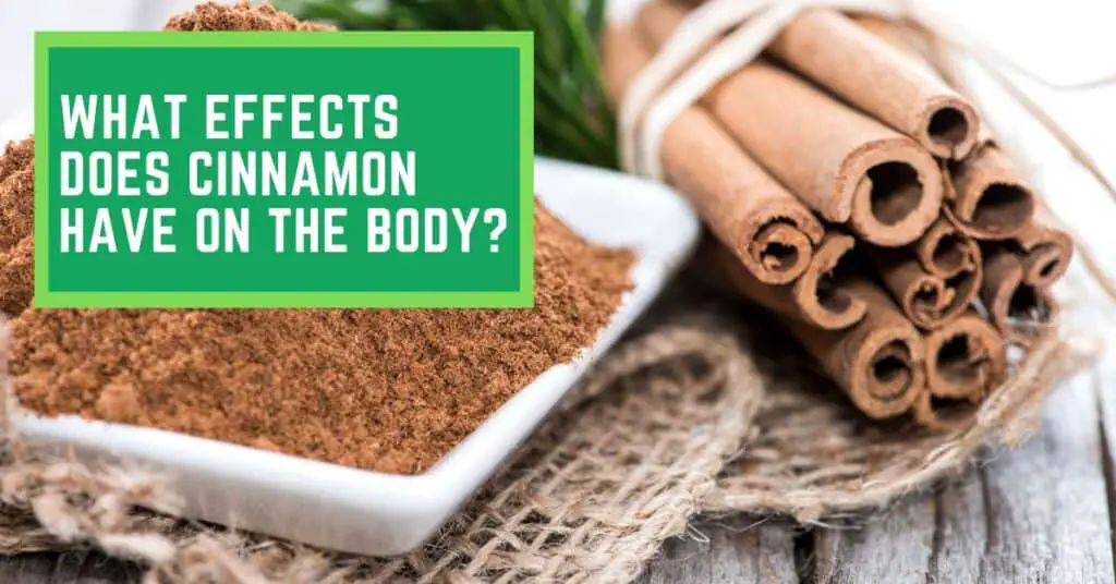What Effects Does Cinnamon Have on The Body