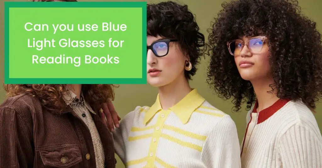 Can-you-use-Blue-Light-Glasses-for-Reading-Books
