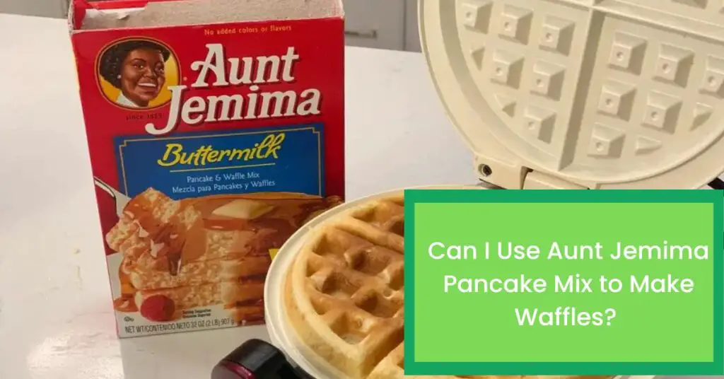 Can I Use Aunt Jemima Pancake Mix to Make Waffles?