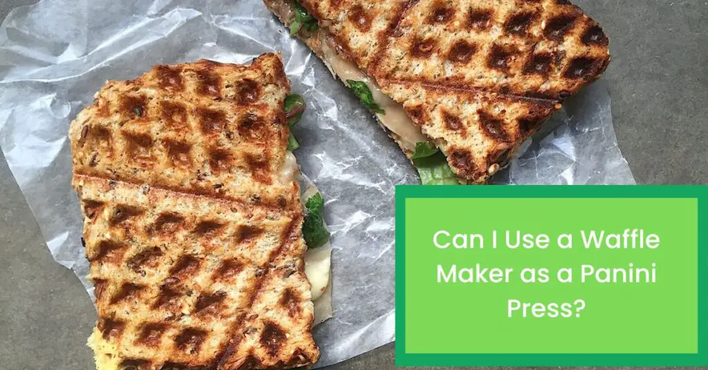 Can I Use a Waffle Maker as a Panini Press?