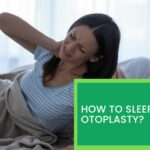 How to Sleep After Otoplasty