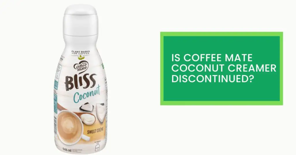 Is Coffee Mate Coconut Creamer Discontinued?