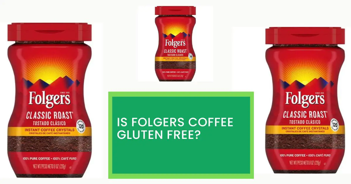 Is Folgers Coffee Gluten Free? Read This to Find Out Whether Folgers