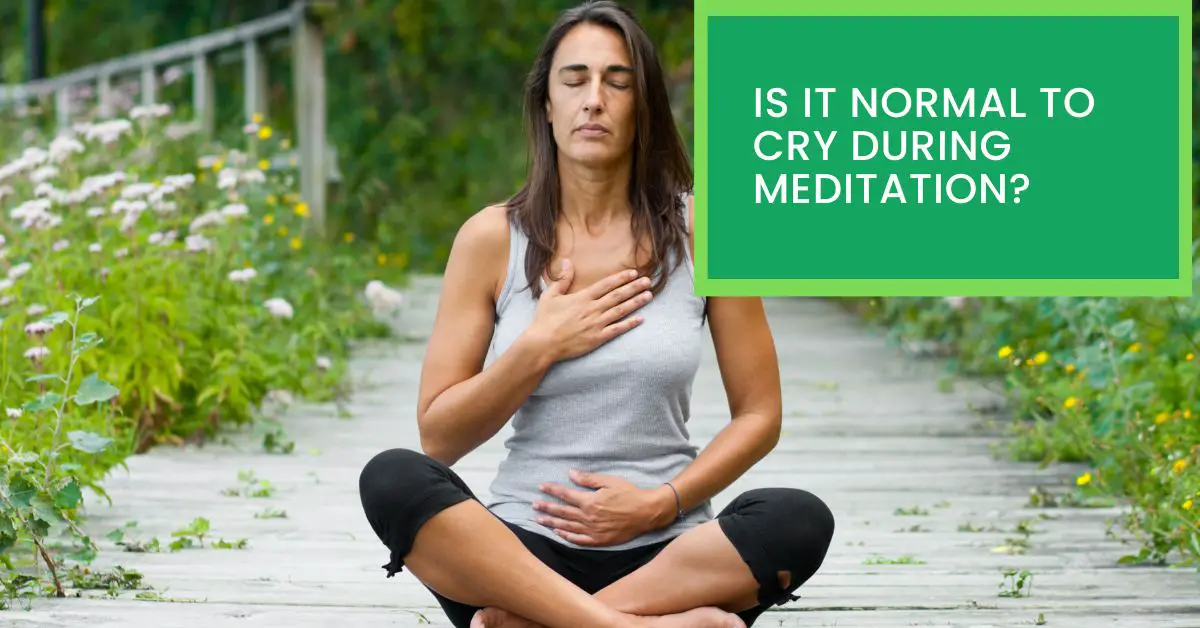 is-it-normal-to-cry-during-meditation-things-you-need-to-know-about