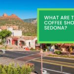 What Are The Best Coffee Shops in Sedona? Best Places To Coffee In Sedona, AZ