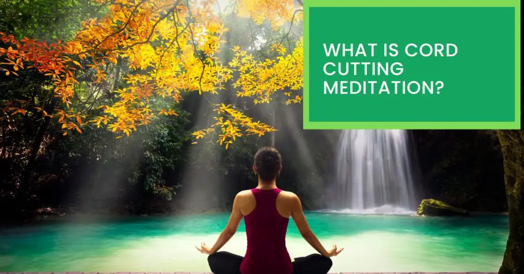 What is Cord Cutting Meditation?