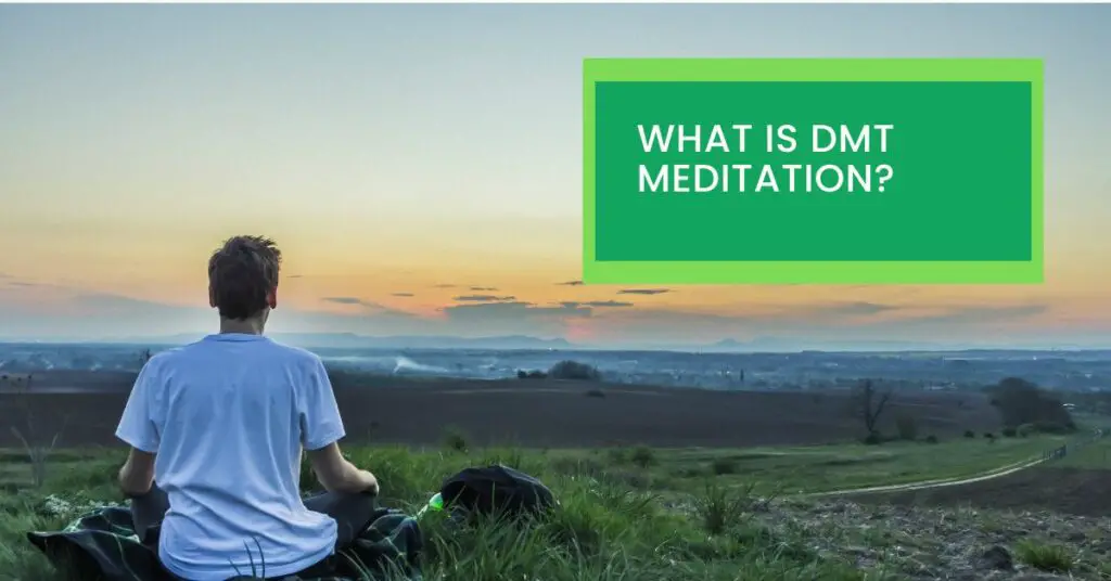 What is DMT Meditation?