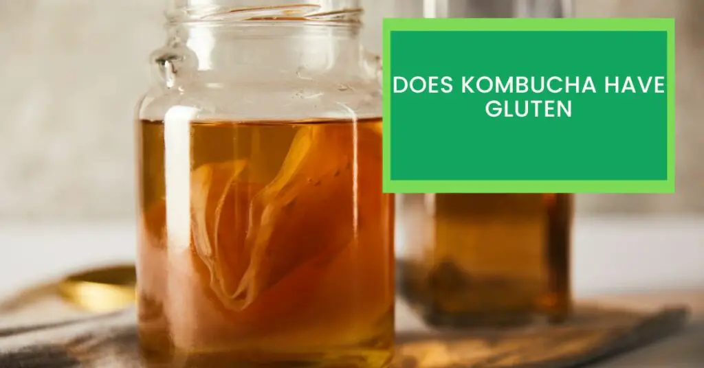 Does Kombucha Have Gluten