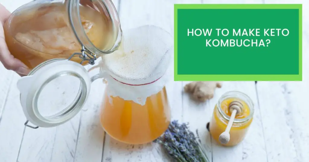 How to Make Keto Kombucha?
