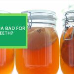 Is Kombucha Bad For Your Teeth?