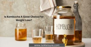 Is Kombucha A Good Choice For Weight Loss?