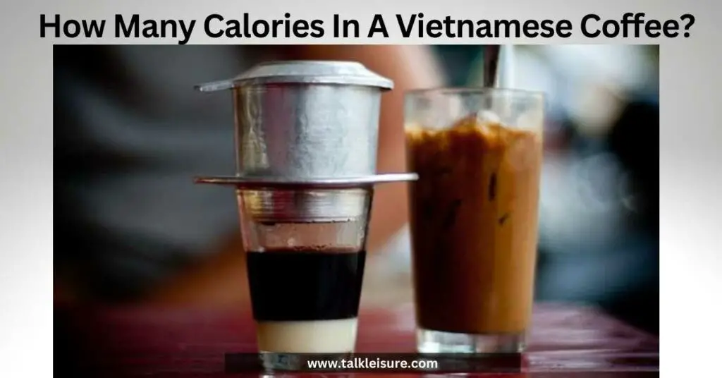 How Many Calories In A Vietnamese Coffee?