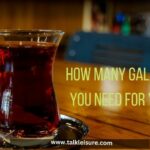 How many gallons of tea do you need for your guests?