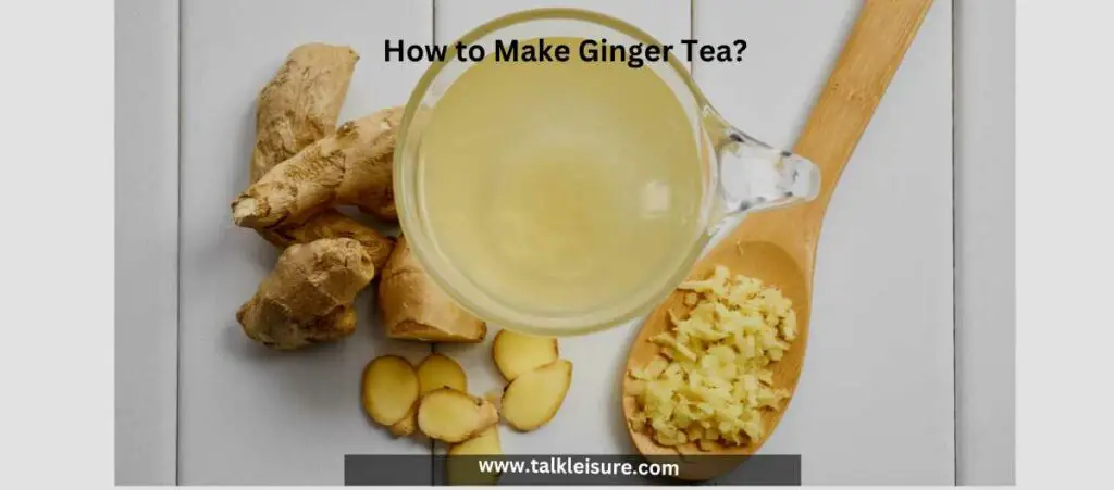 How Many Ginger Teas Can I Drink A Day?