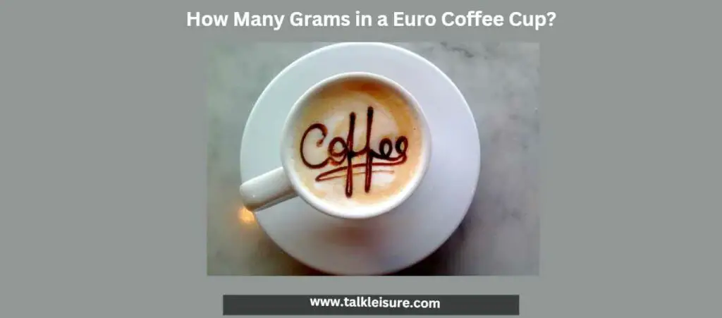 How Many Grams In A Cup Of Coffee?