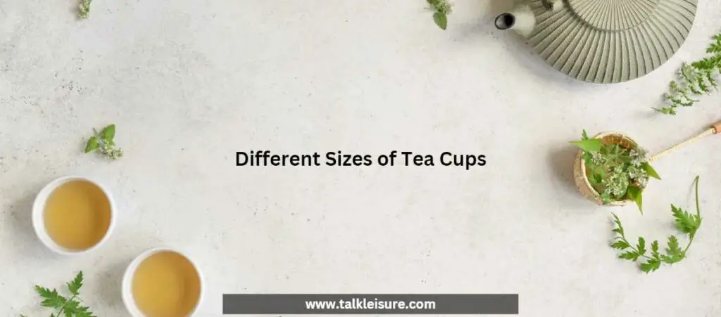 How Many Ounces In A Tea Cup
