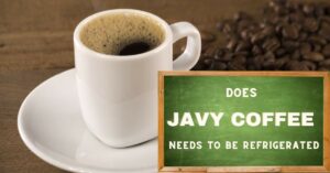 Does Javy Coffee Need To Be Refrigerated?