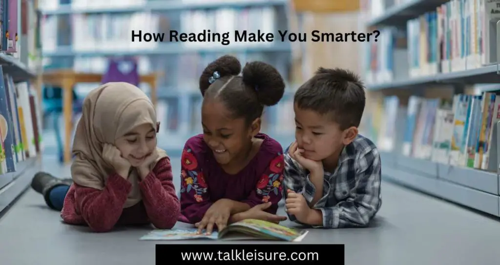 How Reading Make You Smarter