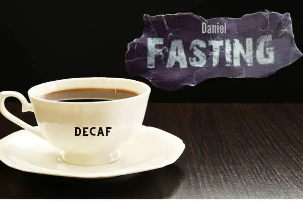 Can You Drink Decaf Coffee on the Daniel Fast?