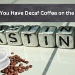 Can You Have Decaf Coffee on the Daniel Fast
